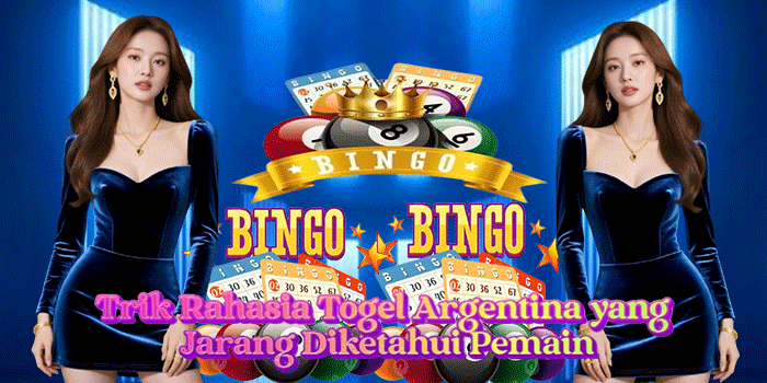 Trik Rahasia Togel Argentina yang Jarang Diketahui Pemain
